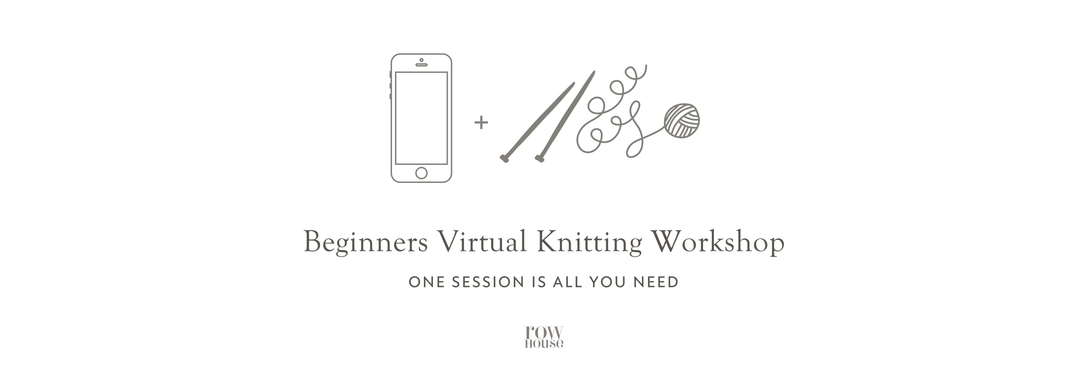 2023 Beginners Virtual Knitting Workshops
