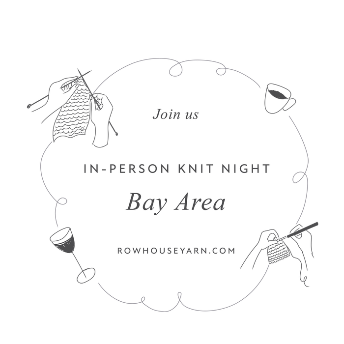 Join us for an In-Person Knit Night in the Bay Area (Burlingame) on January 25th