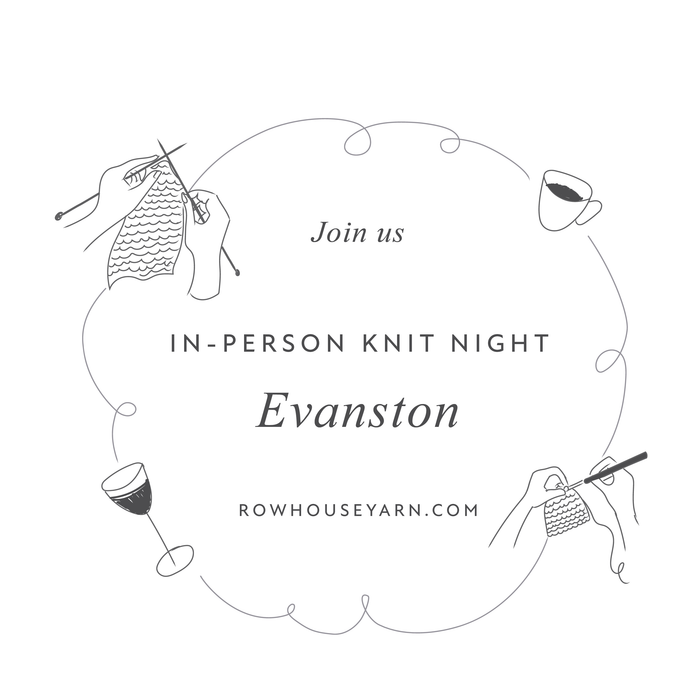 Join us for an In-Person Knit Night in Evanston (Chicago) on June 22nd