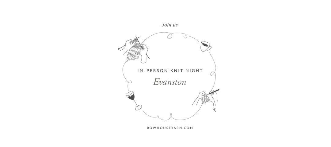 Join us for an In-Person Knit (or Crochet) Night in Evanston (Chicagoland) on May 1st!