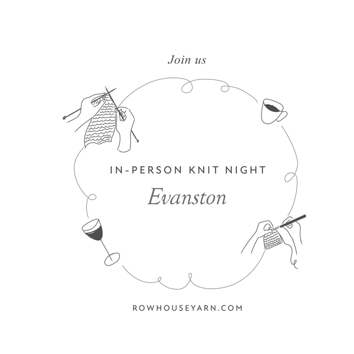 Join us for an In-Person Knit (or Crochet) Night in Evanston (Chicagoland) on May 1st!