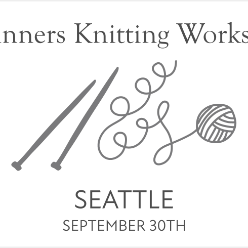 Beginners Knitting Workshop - Seattle - September 30th