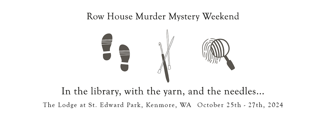 Murder Mystery Knitting Weekend - Kenmore (Seattle) WA