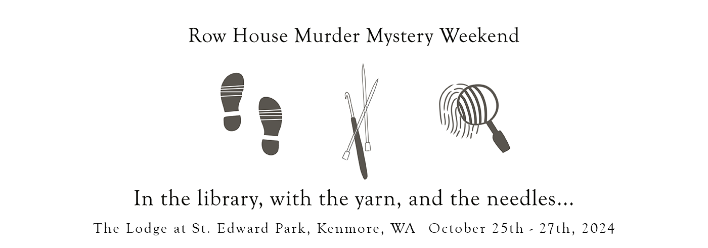 Murder Mystery Knitting Weekend - Kenmore (Seattle) WA