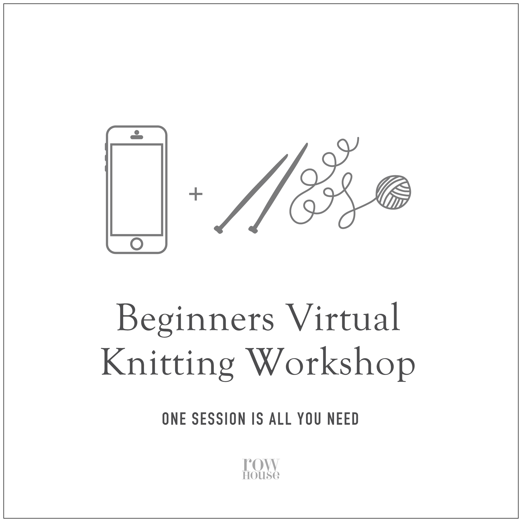 Beginners Virtual Knitting Workshop
