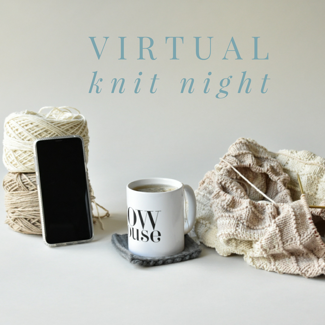 Join Us for Biweekly Virtual Knit Nights - West Coast (7PM PT)