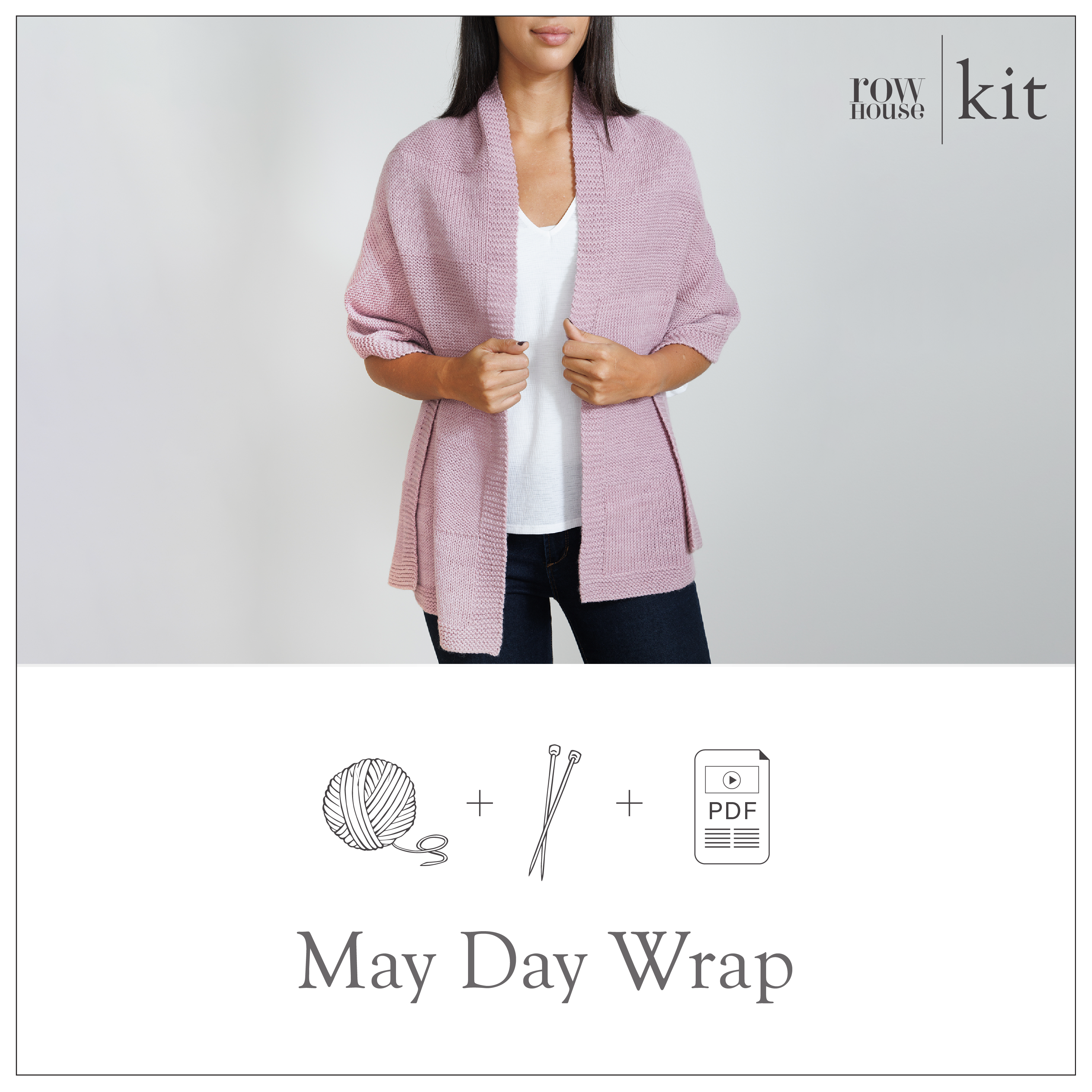 May Day Wrap Kit - Beginner Knitting Pattern & Kit – Row House Yarn